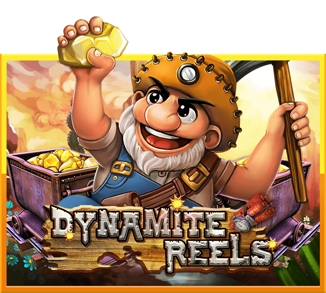 Dynamite Reels